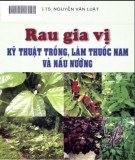  rau gia vị kỹ thuật trồng, làm vườn thuốc nam và nấu nướng: phần 1 - nxb nông nghiệp