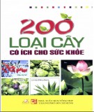  200 loại cây có ích cho sức khỏe: phần 1 - nxb tổng hợp thành phố hồ chí minh