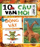  10 vạn câu hỏi vì sao - Động vật: phần 2