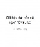 Bài giảng Linux và phần mềm mã nguồn mở: Chương 1 - TS. Hà Quốc Trung