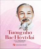 Bác Hồ vĩ đại - Tưởng nhớ về người: Phần 1