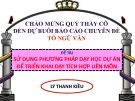 Đề tài sử dụng phương pháp dạy học dự án để triển khai dạy tích hợp liên môn - Lý Thanh Kiều
