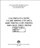 Hệ thống tẩy rửa khử trùng (CIP) và vai trò của nước trong nhà máy thực phẩm: Phần 2