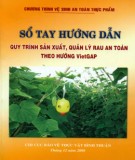 sổ tay hướng dẫn quy trình sản xuất, quản lý rau an toàn theo hướng vietgap - nxb bình thuận