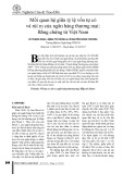 Mối quan hệ giữa tỷ lệ vốn tự có và rủi ro của ngân hàng thương mại: Bằng chứng từ Việt Nam