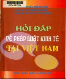 Pháp luật kinh tế tại Việt Nam - Sổ tay hỏi và đáp: Phần 1