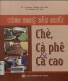 Chè, cà phê, ca cao và các công nghệ sản xuất: Phần 2