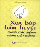 Chữa bệnh vùng cột sống và phương pháp xoa bóp bấm huyệt