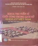 Lịch sử khoa cử Việt Nam và khoa thi Tiến sĩ cuối cùng: Phần 2