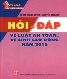 Luật An toàn vệ sinh lao động năm 2015 - Sổ tay hỏi đáp về pháp luật: Phần 1