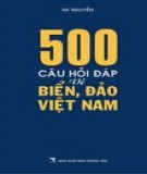 Biển, đảo Việt Nam và 500 câu hỏi đáp: Phần 2