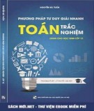 Giải nhanh Toán trắc nghiệm lớp 12 và các phương pháp tư duy: Phần 1