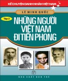 Những người Việt Nam đi tiên phong (Kể chuyện danh nhân Việt Nam - Tập 2): Phần 1