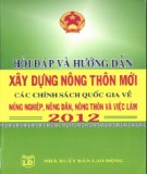 Các chính sách quốc gia về nông nghiệp, nông dân, nông thôn và việc làm năm 2012 - Hỏi đáp và hướng dẫn về xây dựng nông thôn mới: Phần 1