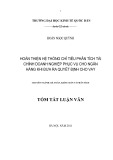 Tóm tắt Luận văn Thạc sĩ Kế toán: Hoàn thiện hệ thống chỉ tiêu phân tích tài chính doanh nghiệp phục vụ cho ngân hàng khi đưa ra quyết định cho vay