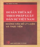 Những vấn đề lý luận về di sản thừa kế theo pháp luật dân sự Việt Nam: Phần 2