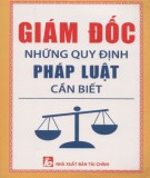 Những quy định pháp luật Giám đốc cần biết: Phần 1