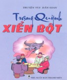 Trạng Quỳnh Xiển Bột - Truyện vui dân gian dành cho thiếu nhi: Phần 1