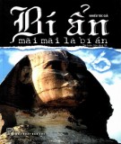 Khoa học thế giới - Bí ẩn mãi mãi là bí ẩn (Tập 6): Phần 1