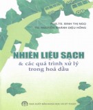 Quá trình xử lý các nhiên liệu sạch trong hóa dầu: Phần 1