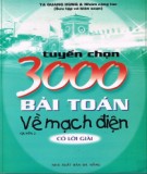 Mạch điện và 3000 bài toán tuyển chọn (Có lời giải - Quyển 2): Phần 1