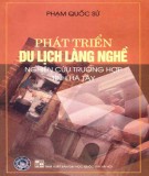 Nghiên cứu phát triển du lịch làng nghề - Trường hợp tỉnh Hà Tây: Phần 1