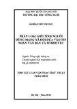 Tóm tắt Luận văn Thạc sĩ: Phân loại giới tính người dùng mạng xã hội dựa trên tin nhắn văn bản và Word2Vec