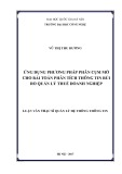 Luận văn Thạc sĩ Công nghệ thông tin: Ứng dụng phương pháp phân cụm mờ cho bài toán phân tích thông tin rủi ro quản lý thuế doanh nghiệp