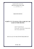 Tóm tắt Luận văn Thạc sĩ Công nghệ thông tin: Nghiên cứu ứng dụng công nghệ IoT cho giám sát môi trường