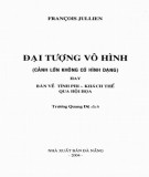 Bàn về tính phi - khách thể qua hội họa trong Đại tượng vô hình (Cảnh lớn không có hình dạng): Phần 1