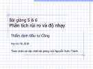 Bài giảng Thẩm định đầu tư công - Bài 5 và 6: Phân tích rủi ro và độ nhạy