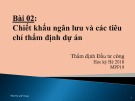 Bài giảng Thẩm định đầu tư công - Bài 2: Chiết khấu ngân lưu và các tiêu chí thẩm định dự án