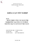 Khóa luận tốt nghiệp Quản trị kinh doanh: Hoàn thiện công tác quản trị marketing tại công ty Cổ phần Thương mại và Sản xuất Việt Xuân