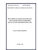 Luận án Tiến sĩ Kinh tế: Phát triển xuất khẩu hàng dệt may Việt Nam khi tham gia hiệp định đối tác xuyên Thái Bình Dương (TPP)