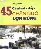 Chăn nuôi lợn rừng và 45 câu hỏi - đáp: Phần 2