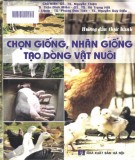 Chọn giống, nhân giống tạo dòng vật nuôi - Sổ tay hướng dẫn thực hành: Phần 1