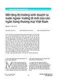 Mở rộng thị trường kinh doanh ra nước ngoài - hướng đi mới của các ngân hàng thương mại Việt Nam