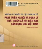 Phát triển xã hội và quản lý phát triển xã hội hiện nay và những vấn đề lý luận cơ bản vận dụng cho Việt Nam: Phần 1