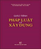 Giáo trình Pháp luật về xây dựng: Phần 2