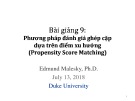 Bài giảng Đánh giá chính sách - Bài 9: Phương pháp đánh giá ghép cặp dựa trên điểm xu hướng (Propensity Score Matching)