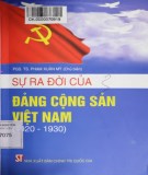 Đảng Cộng sản Việt Nam và lịch sử ra đời (1920-1930): Phần 1