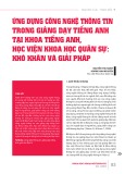 Ứng dụng công nghệ thông tin trong giảng dạy tiếng Anh tại khoa tiếng Anh, Học viện Khoa học Quân sự: Khó khăn và giải pháp