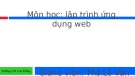 Bài giảng Lập trình ứng dụng Web - Chương 0: Giới thiệu tổng quan về môn học