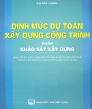 Khảo sát xây dựng với định mức dự toán xây dựng công trình: Phần 1