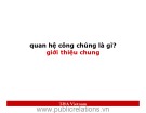 Giới thiệu chung về Quan Hệ Công Chúng