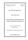 Tóm tắt Luận văn thạc sĩ Quản lý công: Giải quyết khiếu nại hành chính về đất đai tại huyện U Minh Thượng, tỉnh Kiên Giang