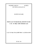 Tóm tắt Luận văn thạc sĩ Luật học: Pháp luật về thanh tra chuyên ngành y tế - từ thực tiễn tỉnh Hà Nam