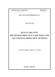 Luận văn thạc sĩ Quản lý công: Quản lý nhà nước đối với hoạt động xuất cảnh, nhập cảnh tại Cảng hàng không quốc tế Nội Bài