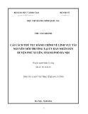 Luận văn thạc sĩ Quản lý công: Cải cách thủ tục hành chính về lĩnh vực Tài nguyên môi trường tại Ủy ban nhân dân huyện Phú Xuyên, Hà Nội