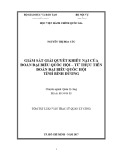 Tóm tắt Luận văn thạc sĩ Quản lý công: Giám sát giải quyết khiếu nại của Đoàn Đại biểu Quốc hội – Từ thực tiễn Đoàn Đại biểu Quốc hội tỉnh Bình Dương